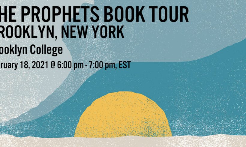 THE PROPHETS VIRTUAL BOOK TOUR: Brooklyn College’s Common Reader/The 1619 Project Event