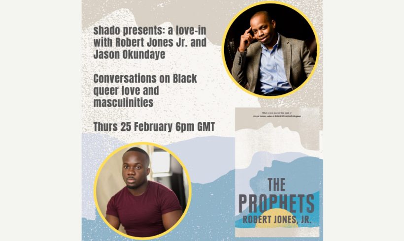 THE PROPHETS VIRTUAL BOOK TOUR: SHADO Presents: A Love-in with Robert Jones, Jr. and Jason Okundaye