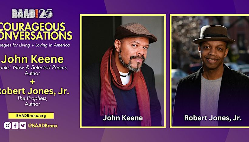 Courageous Conversations: John Keene & Robert Jones, Jr.